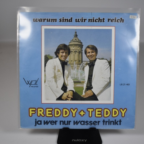 Single / Freddy & Teddy – Warum Sind Wir Nicht Reich / Ja Wer Nur Wasser Trinkt