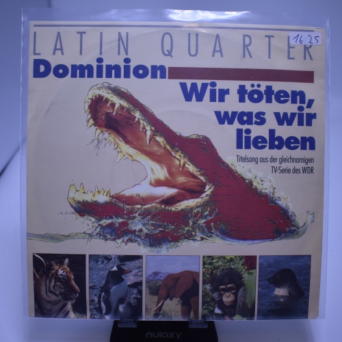 Single / Latin Quarter – Dominion / Wir Töten, Was Wir Lieben