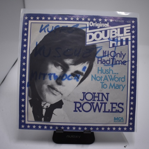Single / John Rowles – If I Only Had Time / Hush... Not A Word To Mary
