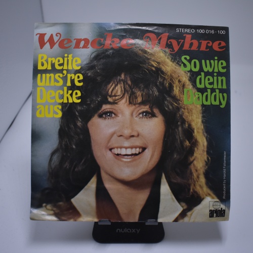Single / Wencke Myhre – Breite Uns're Decke Aus / So Wie Dein Daddy