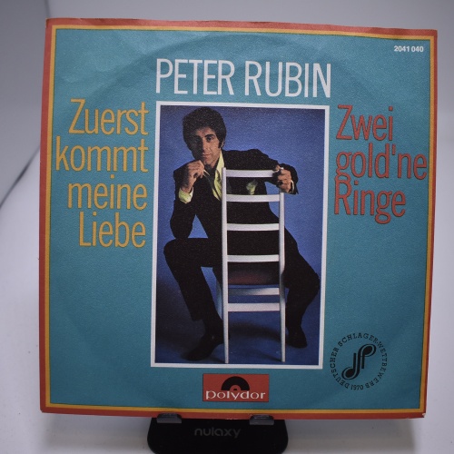 Single / Peter Rubin – Zuerst Kommt Meine Liebe / Zwei Gold'ne Ringe