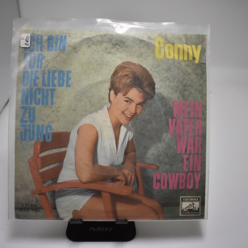 Single / Conny – Ich Bin Für Die Liebe Nicht Zu Jung / Mein Vater War Ein Cowboy