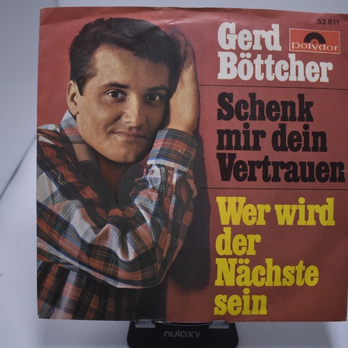 Single / Gerd Böttcher – Schenk' Mir Dein Vertrauen / Wer Wird Der Nächste Sein