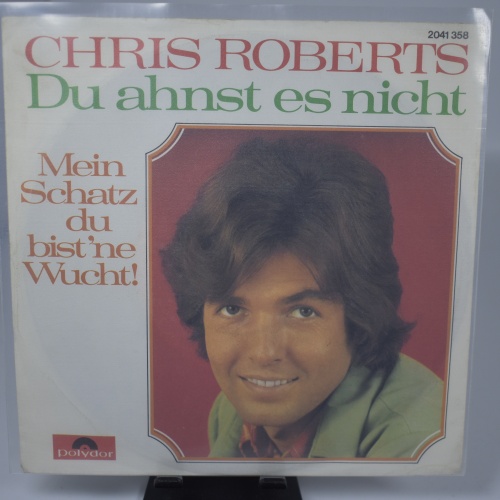 Single / Chris Roberts – Du Ahnst Es Nicht / Mein Schatz Du Bist 'ne Wucht