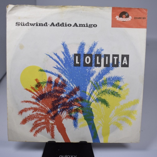 Single / Lolita – Südwind / Addio Amigo