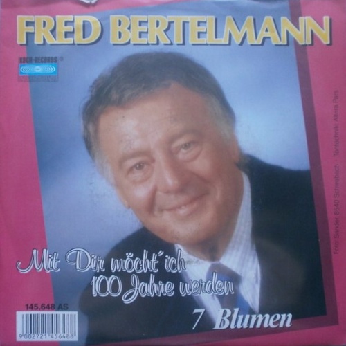 Vinyl / Fred Bertelmann - Mit Dir Möcht' Ich 100 Jahre Werden