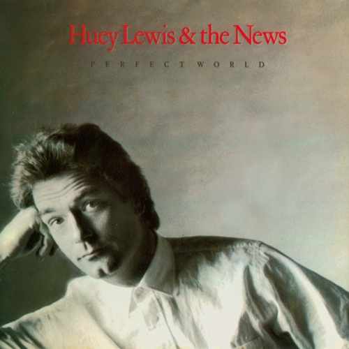 Vinyl / Huey Lewis & The News - Perfect World