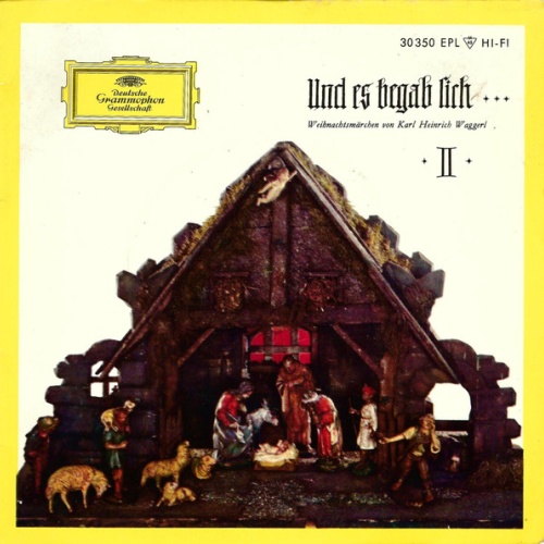 Vinyl / Karl Heinrich Waggerl - Und Es Begab Sich ... II (Weihnachtsmärchen Von Karl Heinrich Waggerl)