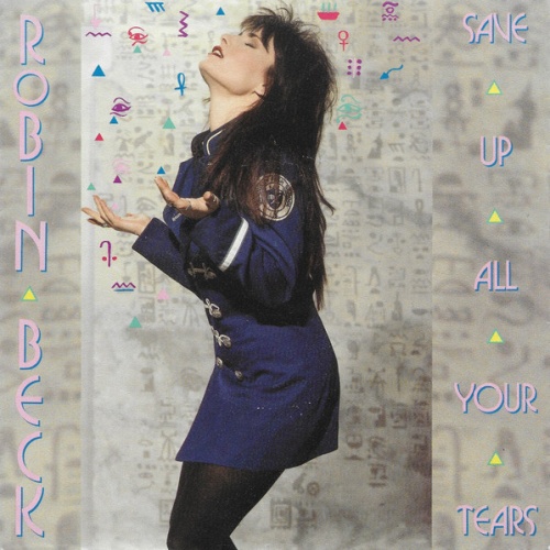 Vinyl / Robin Beck - Save Up All Your Tears