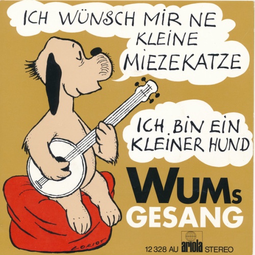 Vinyl / Wums Gesang* - Ich Wünsch Mir Ne Kleine Miezekatze / Ich Bin Ein Kleiner Hund