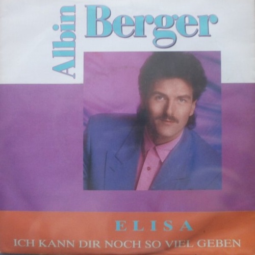 Vinyl / Albin Berger - Elisa / Ich Kann Dir Noch So Viel Geben
