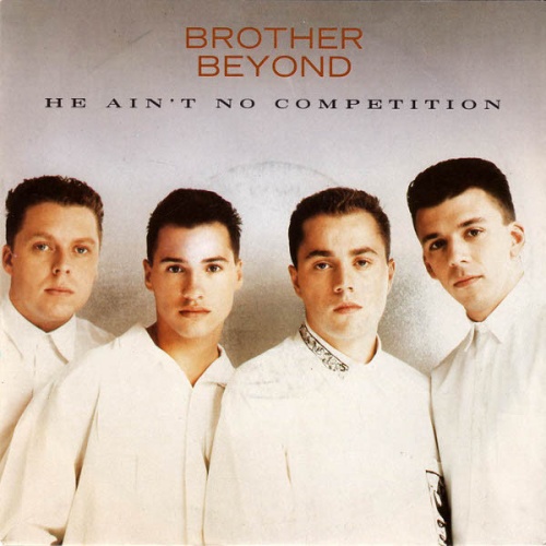 Vinyl / Brother Beyond - He Ain't No Competition