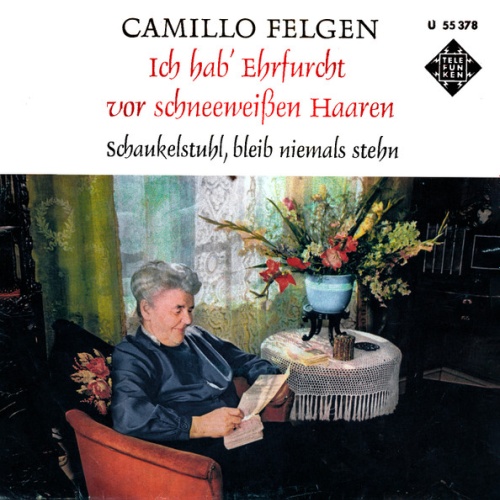 Vinyl / Camillo Felgen - Ich Hab' Ehrfurcht Vor Schneeweißen Haaren