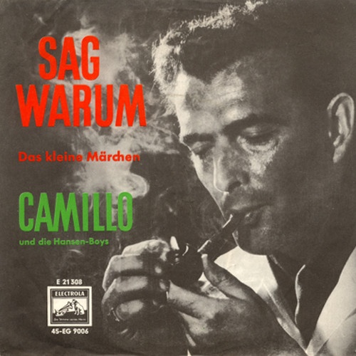 Vinyl / Camillo* Und Die Hansen Boys - Sag Warum
