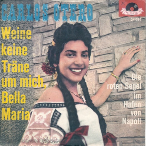 Vinyl / Carlos Otero - Weine Keine Träne Um Mich, Bella Maria