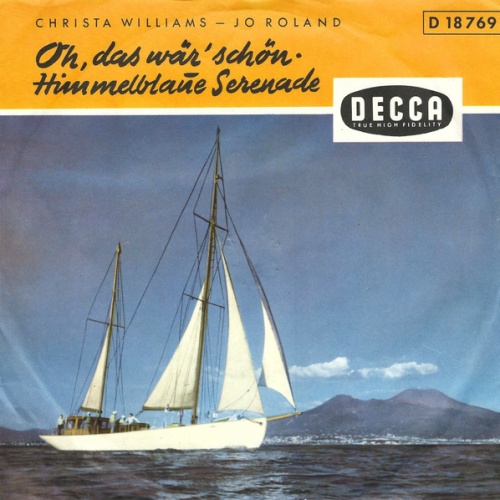 Vinyl / Christa Williams - Jo Roland - Oh, Das Wär' Schön / Himmelblaue Serenade