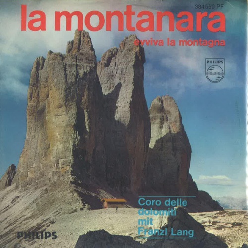 Vinyl / Coro Delle Dolomiti, Franzl Lang - La Montanara (Das Lied Der Berge)