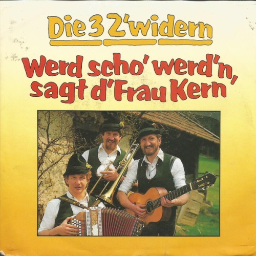 Vinyl / Die 3 Z'widern - Werd Scho' Werd'n, Sagt D'Frau Kern