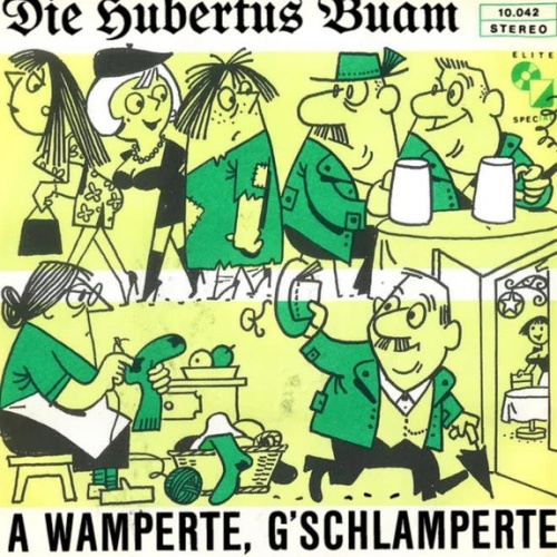 Vinyl / Die Hubertus Buam* - A Wamperte, G'schlamperte