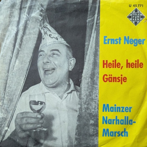 Vinyl / Ernst Neger - Heile, Heile Gänsje / Mainzer Narhalla-Marsch