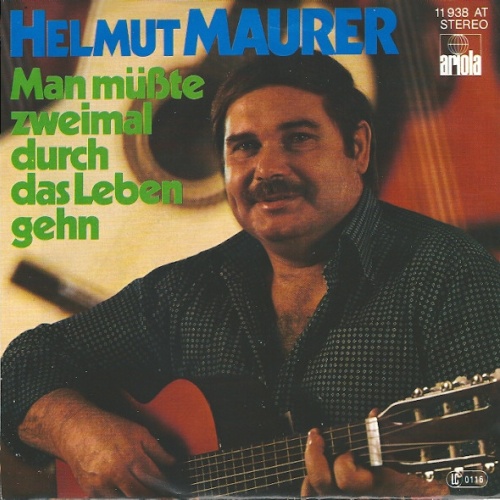 Vinyl / Helmut Maurer - Man Müsste Zwei Mal Durch Das Leben Gehen