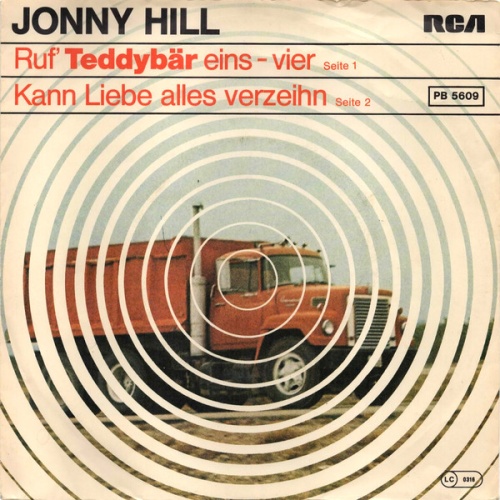 Vinyl / Jonny Hill - Ruf' Teddybär Eins-Vier / Kann Liebe Alles Verzeihn