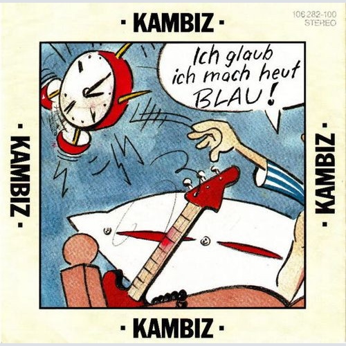 Vinyl / Kambiz* - Ich Glaub Ich Mach Heut Blau!