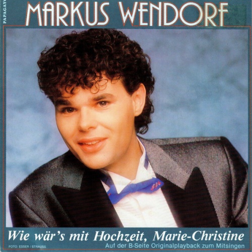 Vinyl / Markus Wendorf - Wie Wär's Mit Hochzeit, Marie-Christine