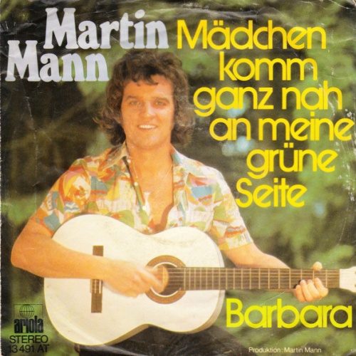Vinyl / Martin Mann - Mädchen Komm Ganz Nah An Meine Grüne Seite / Barbara
