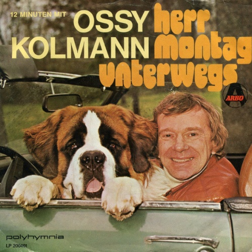 Vinyl / Ossy Kolmann - Herr Montag Unterwegs