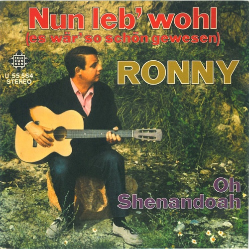 Vinyl / Ronny (4) - Nun Leb' Wohl (Es Wär' So Schön Gewesen)