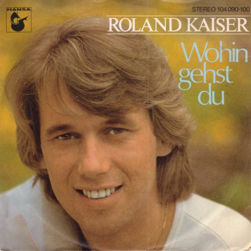 Vinyl / Roland Kaiser - Wohin Gehst Du