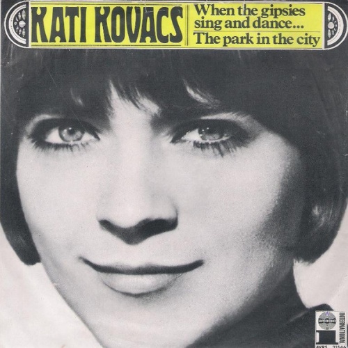 Vinyl / Kati Kovács - When The Gypsies Sing And Dance Tonight / The Park In The City
