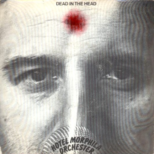 Vinyl / Hotel Morphila Orchester - Dead In The Head