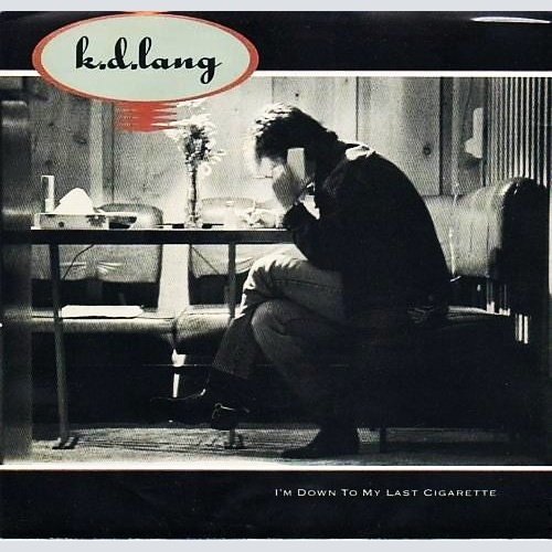 Vinyl / k.d.lang* - I'm Down To My Last Cigarette