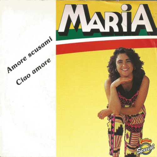 Vinyl / Maria* - Amore Scusami / Ciao Amore