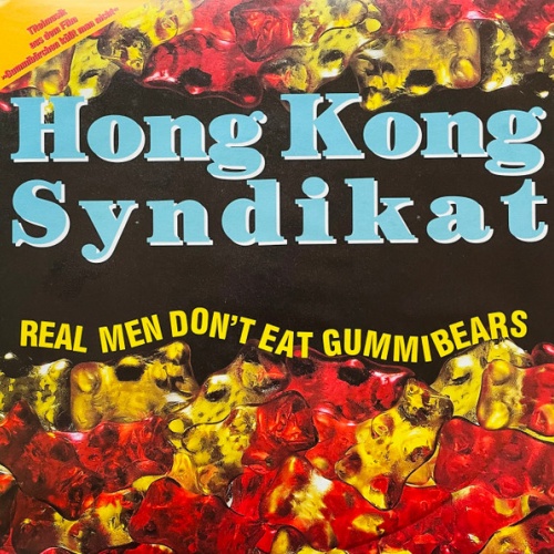 Vinyl / Hong Kong Syndikat* - Real Men Don't Eat Gummibears