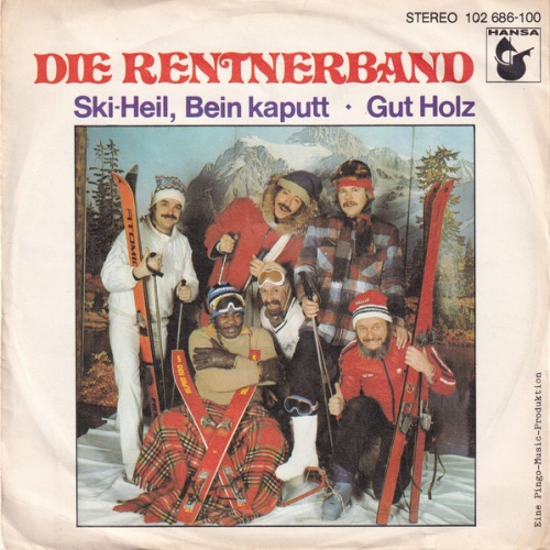 Vinyl / Die Rentnerband* - Ski-Heil, Bein Kaputt / Gut Holz