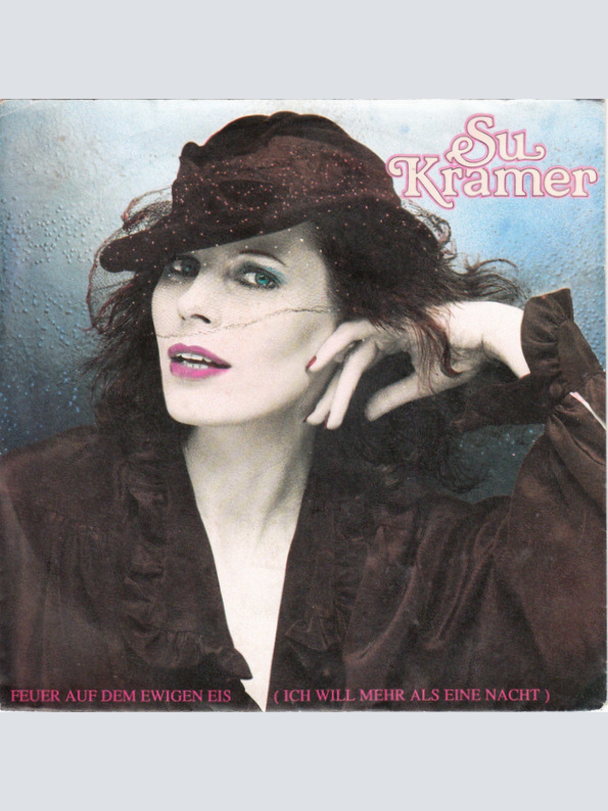 Vinyl / Su Kramer - Feuer Auf Dem Ewigen Eis (Ich Will Mehr Als Eine Nacht)