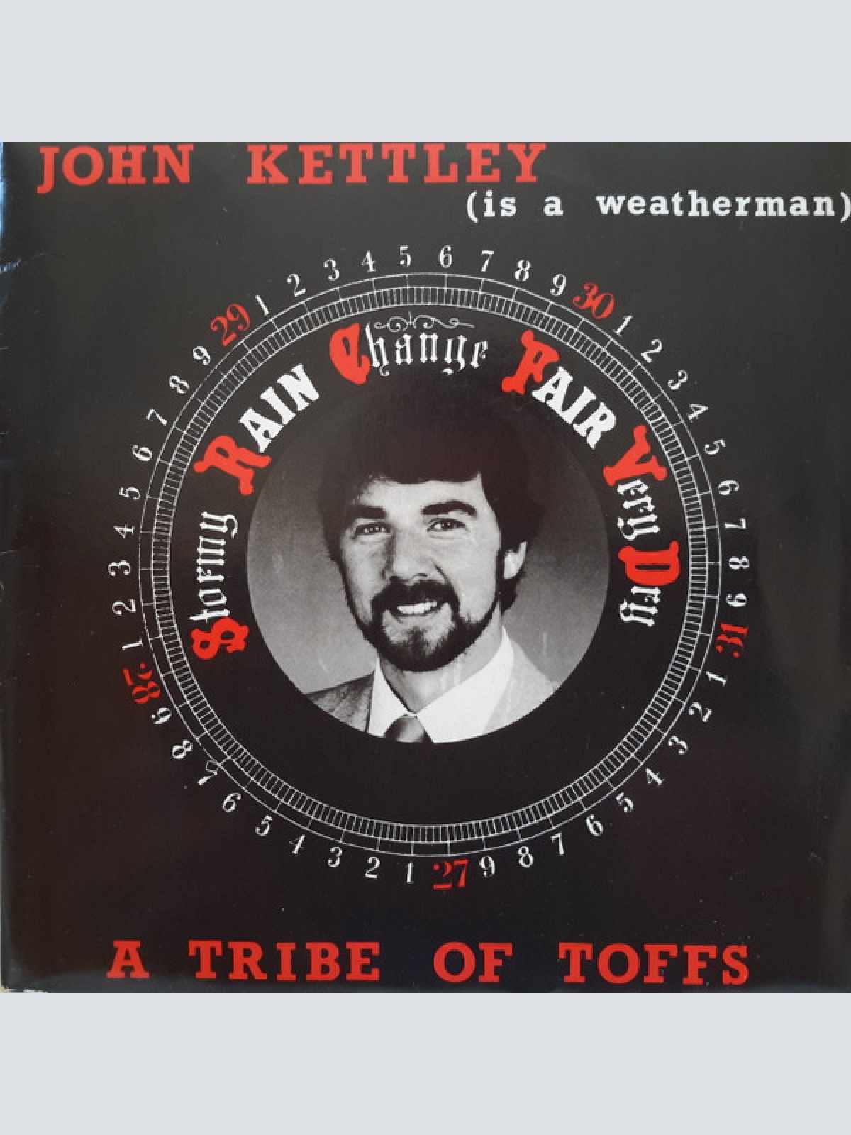 Vinyl / A Tribe Of Toffs - John Kettley (Is A Weatherman)