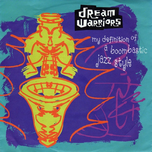 Vinyl / Dream Warriors - My Definition Of A Boombastic Jazz Style