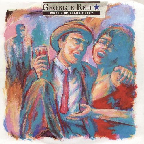 Vinyl / Georgie Red - What's Up, Frankie Dee?