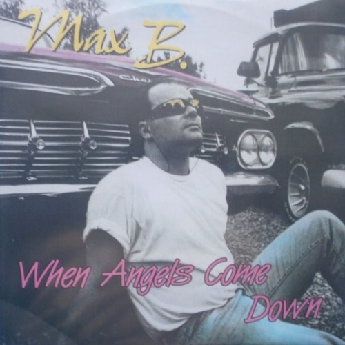 Vinyl / Max B. (4) - When Angels Come Down