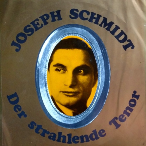 Vinyl / Joseph Schmidt - Der Strahlende Tenor