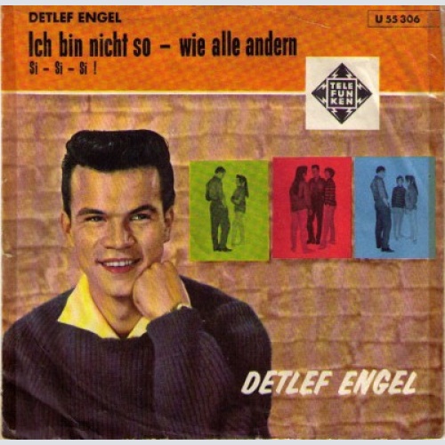 Vinyl / Detlef Engel - Ich Bin Nicht So - Wie Alle Andern / Si-Si-Si!