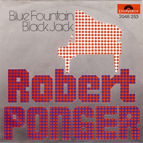 Vinyl / Robert Ponger - Blue Fountain / Black Jack