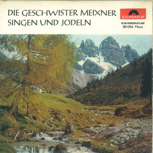 Vinyl / Inge Und Rudi Meixner* - Die Geschwister Meixner Singen Und Jodeln