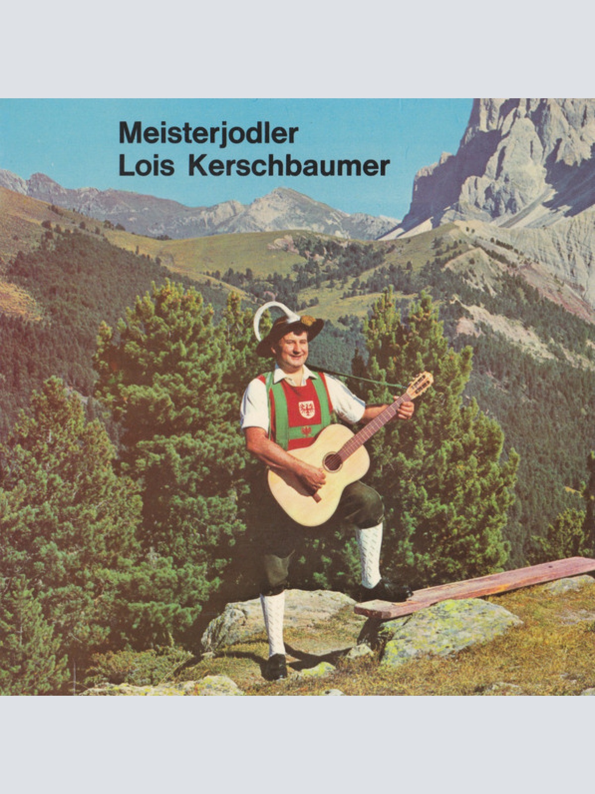 Vinyl / Meisterjodler Lois Kerschbaumer* - Hohe Berge, Gletscherwand / 'S Kasermandl / Zugspitz-Jodler / Im Gebirg', Da Ist's Gemütlich