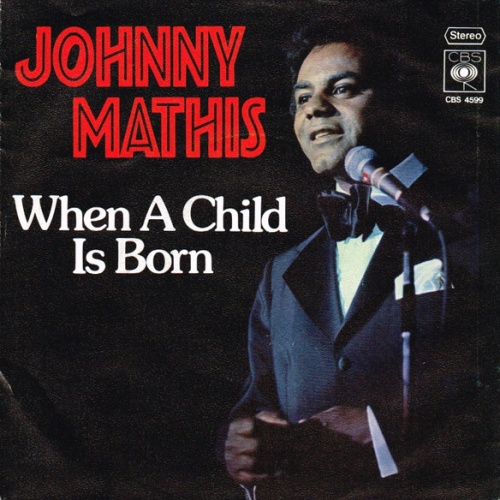 Vinyl / Johnny Mathis - When A Child Is Born / Every Time You Touch Me (I Get High)
