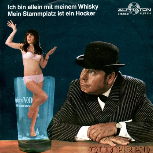 Vinyl / Old Fred - Ich Bin Allein Mit Meinem Whisky